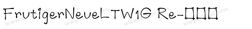 FrutigerNeueLTW1G Re字体转换